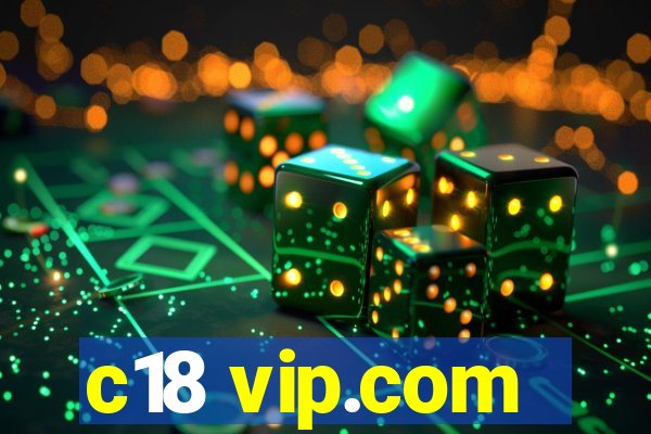 c18 vip.com